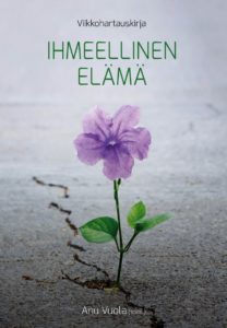 Ihmeellinen elämä: Viikkohartauskirja