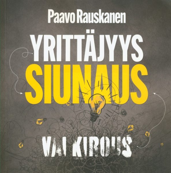 Yrittäjyys - siunaus vai kirous?