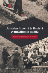 Jumalan ihmeitä ja ihmisiä evankeliumin asialla