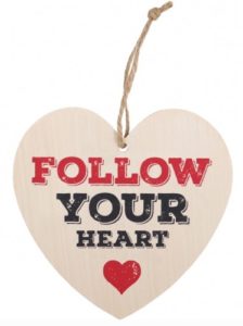 Follow Your Heart - seinäkyltti Follow Your Heart - seinäkyltti