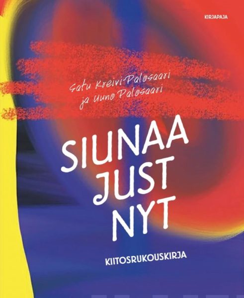 Siunaa just nyt - Kiitosrukouskirja