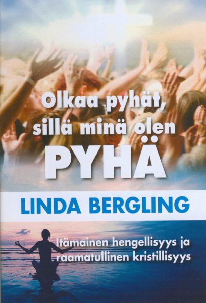 Olkaa pyhät, sillä minä olen Pyhä