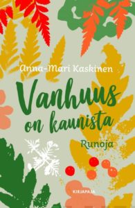 Vanhuus on kaunista - Runoja