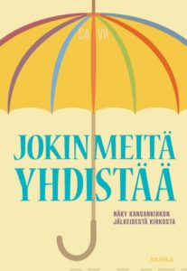 Jokin meitä yhdistää - Näky kansankirkon jälkeisestä kirkosta