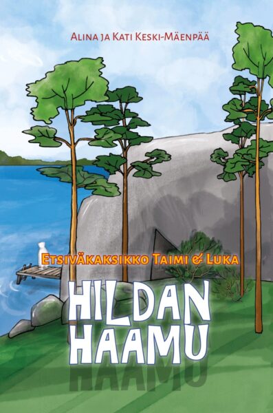 Hildan haamu - Etsiväkaksikko Taimi & Luka