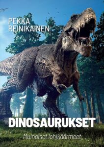 Dinosaurukset - Muinaiset lohikäärmeet