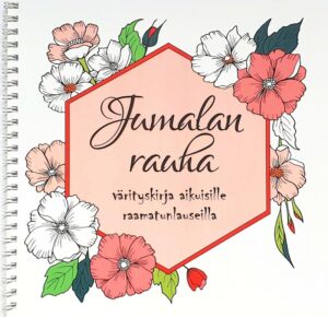 Jumalan rauha - värityskirja aikuisille raamatunlauseilla