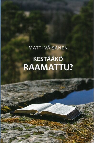 Kestääkö Raamattu?