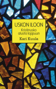 Uskon iloon - Kristinusko alusta loppuun