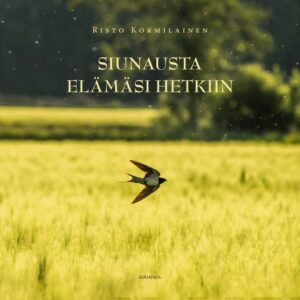 Siunausta elämäsi hetkiin