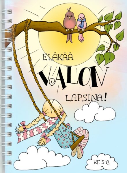 Kierrevihko, Eläkää valon lapsina Ef. 5:8