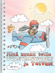 Kierrevihko, Minä annan teille tulevaisuuden ja toivon, Jer. 29:11