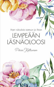 Arjen rukouksia aamuun ja iltaan