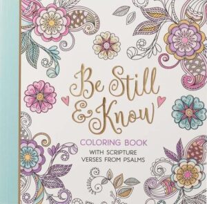 Be Still & Know - Värityskirja aikuisille