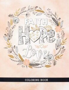 Faith Hope Love - värityskirja aikuisille