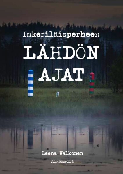 Inkeriläisperheen lähdön ajat