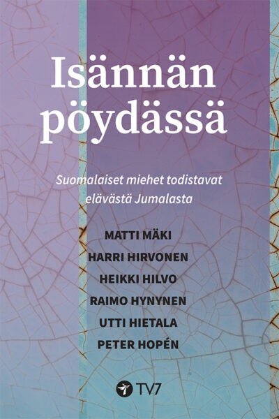 Isännän pöydässä, Suomalaiset miehet todistavat elävästä Jumalasta