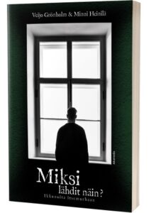 Miksi lähdit näin? - Ikkunoita itsemurhaan