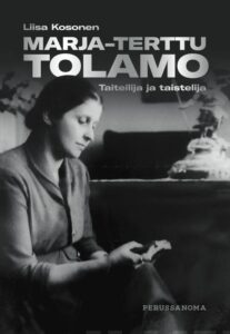 Marja-Terttu Tolamo: Taiteilija ja taistelija