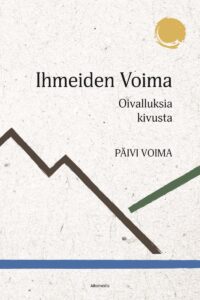 Ihmeiden Voima - Oivalluksia kivusta