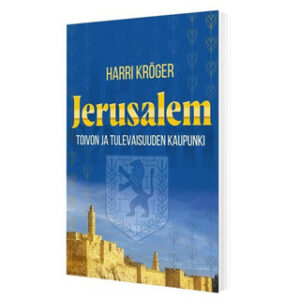 Jerusalem - Toivon ja tulevaisuuden kaupunki