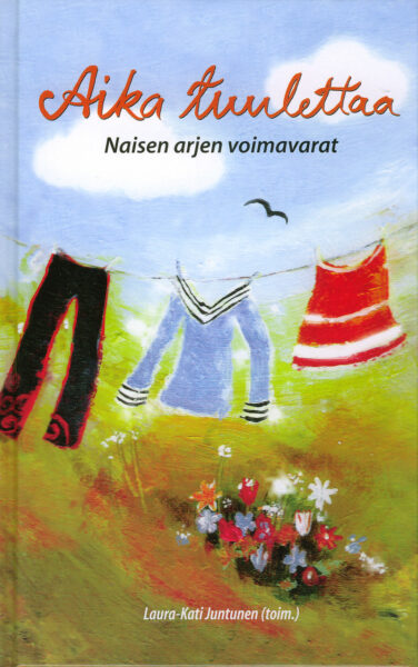 Aika tuulettaa - Naisen arjen voimavarat