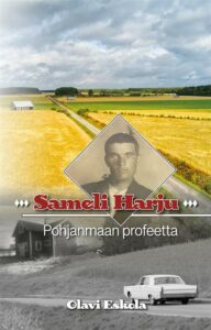 Sameli Harju - Pohjanmaan profeetta