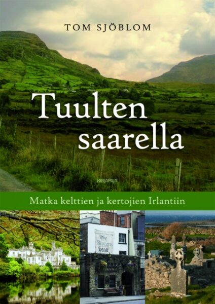 Tuulten saarella - Matka kelttien ja kertojien Irlantiin