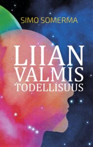 Liian valmis todellisuus