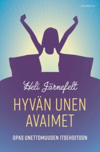 Hyvän unen avaimet - Opas unettomuuden itsehoitoon