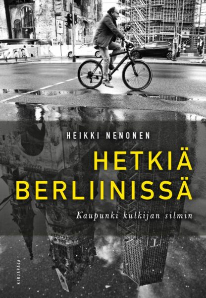 Hetkiä Berliinissä - Kaupunki kulkijan silmin