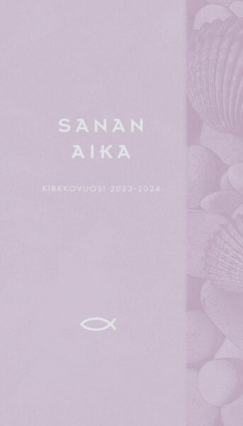 Sanan aika 2023-2024 - Raamattua vuoden jokaiselle päivälle