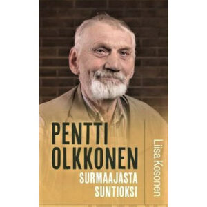 Surmaajasta suntioksi - Pentti Olkkonen