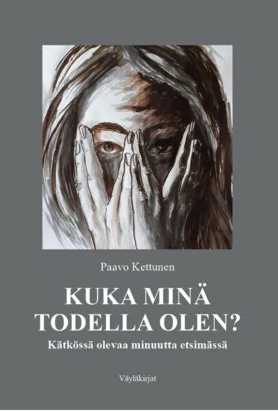Kuka minä todella olen?