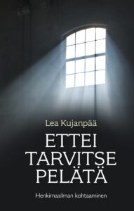 Ettei tarvitse pelätä