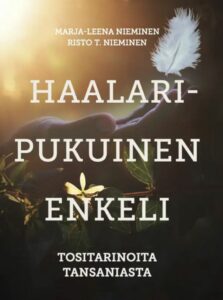 Haalaripukuinen enkeli - Tositarinoita Tansaniasta