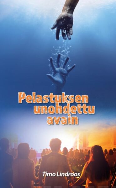 Pelastuksen unohdettu avain