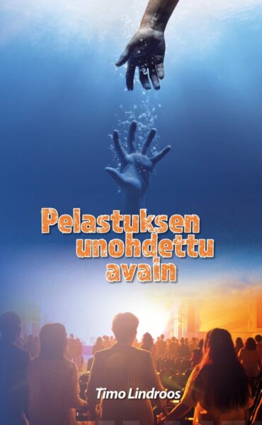 Pelastuksen unohdettu avain