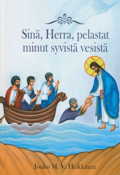 Sinä, Herra, pelastat minut syvistä vesistä