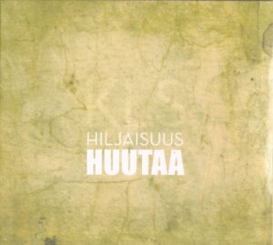 Hiljaisuus Huutaa CD