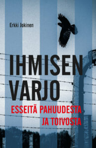 Ihmisen varjo  esseitä pahuudesta ja toivosta Arvioi tämä tuote ensimmäisenä