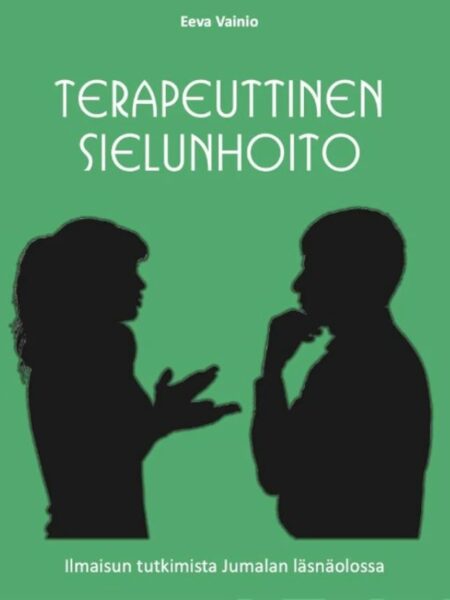 Terapeuttinen sielunhoito - Ilmaisun tutkimista Jumalan läsnäolossa