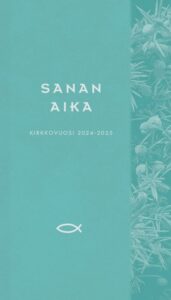 Sanan aika 2024-2025 - Raamattua vuoden jokaiselle päivälle