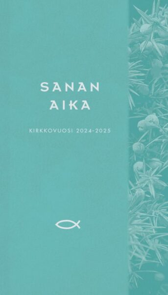 Sanan aika 2024-2025 - Raamattua vuoden jokaiselle päivälle