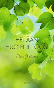 Hellään huolenpitoosi