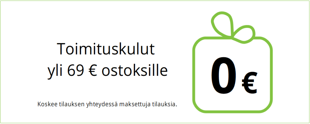 Toimituskulut 0 euroa yli 69 euron ostoksille. Koskee tilauksen yhteydessä maksettuja tilauksia.