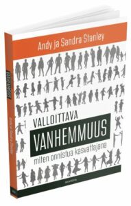 Valloittava vanhemmuus - miten onnistua kasvattajana