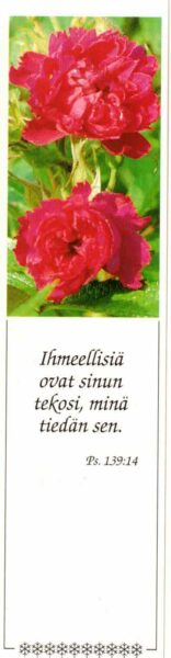 Kirjanmerkki: Ihmeellisiä ovat sinun tekosi, minä tiedän sen. Ps. 139:14