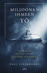 Miljoonan ihmeen yö - Operaatio Helmen tarina sisäpiirin kertomana