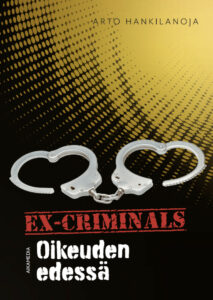 Ex-Criminals - Oikeuden edessä